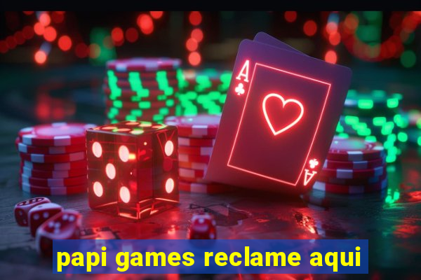 papi games reclame aqui